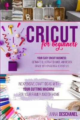 Cricut For Beginners - Anna Deschanel