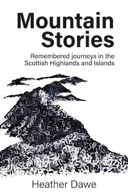 Mountain Stories - Heather Dawe