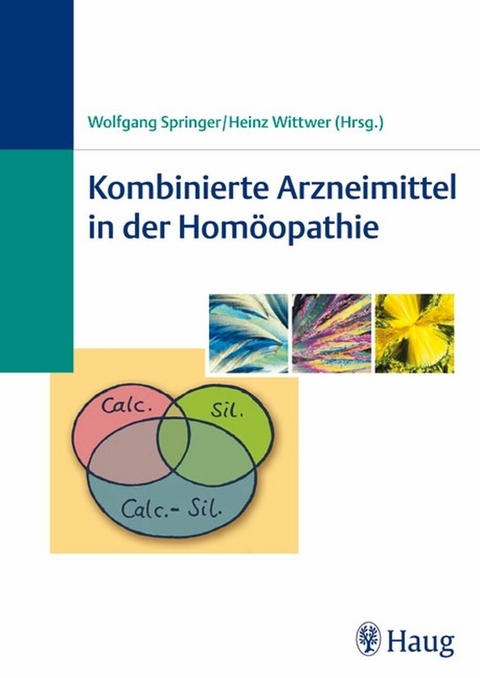 Kombinierte Arzneimittel in der Homöopathie -  Wolfgang Springer,  Heinz Wittwer