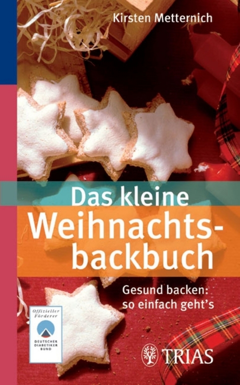 Das kleine Weihnachtsbackbuch - Kirsten Metternich