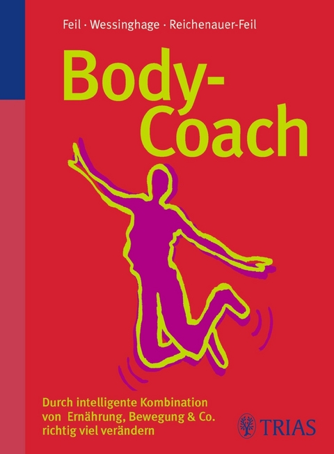 Body-Coach - Wolfgang Feil, Andrea Reichenauer-Feil, Thomas Wessinghage