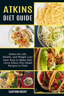 Atkins Diet Guide - Clifford Hecht