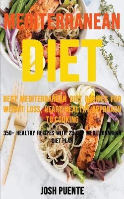 The Complete Mediterranean Diet Cookbook - Josh Puente