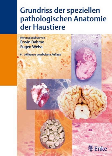 Grundriß der speziellen pathologischen Anatomie der Haustiere -  Erwin Dahme,  Eugen Weiss