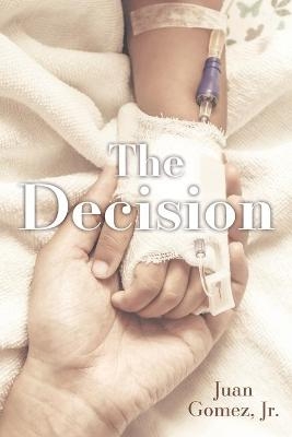 The Decision - Juan Gomez