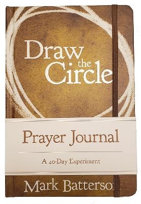 Draw the Circle Prayer Journal - Mark Batterson