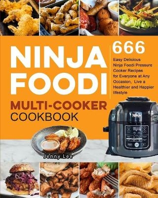 Ninja Foodi Multi-Cooker Cookbook - Jenny Lee