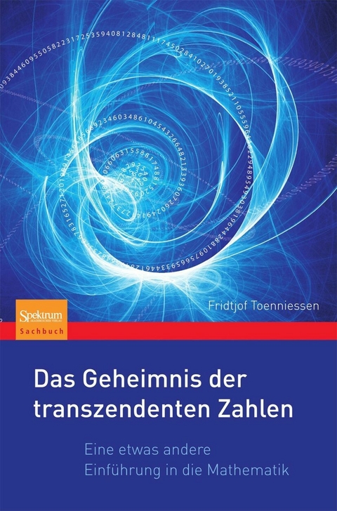 Das Geheimnis der transzendenten Zahlen - Fridtjof Toenniessen