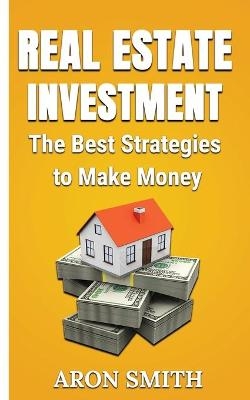 Real Estate Investment - Aron Smith