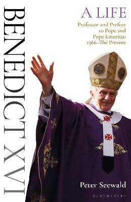 Benedict XVI: A Life Volume Two - Peter Seewald