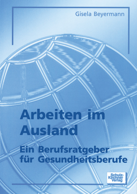 Arbeiten im Ausland -  Gisela Beyermann