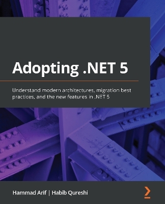 Adopting .NET 5 - Hammad Arif, Habib Qureshi