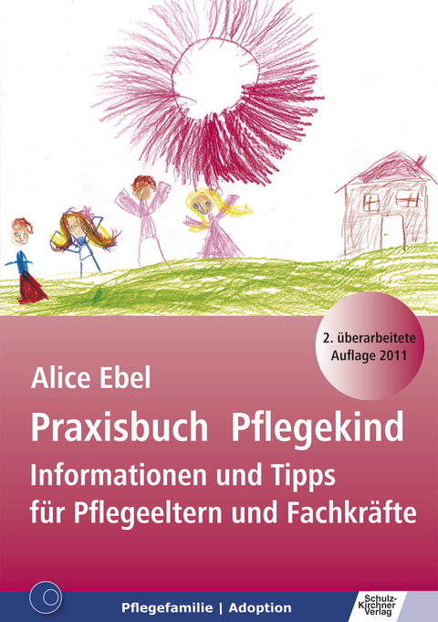 Praxisbuch Pflegekind -  Alice Ebel