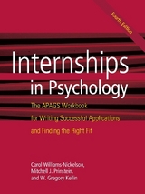 Internships in Psychology - Williams-Nickelson, Carol; Prinstein, Mitch; Keilin, W. Greg, PhD