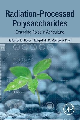 Radiation-Processed Polysaccharides - 