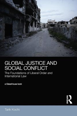 Global Justice and Social Conflict - Tarik Kochi