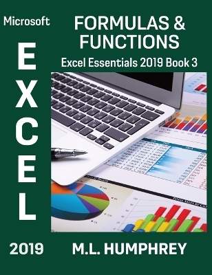 Excel 2019 Formulas & Functions - M L Humphrey