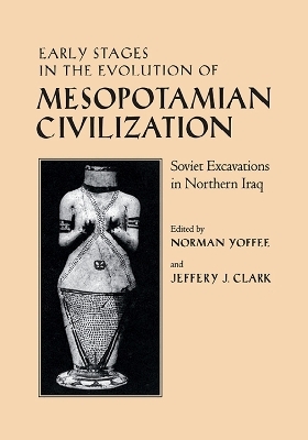 Early Stages in the Evolution of Mesopotamian Civilization - 