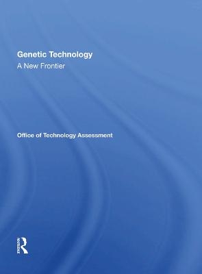 Genetic Technology: A New Frontier - Assessment Office of Technology