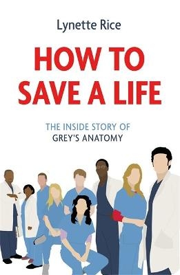 How to Save a Life - Lynette Rice