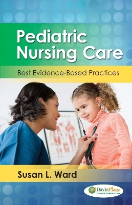 Paediatric Nursing Care 1e Best Evidence-Based Practice - Susan L Ward