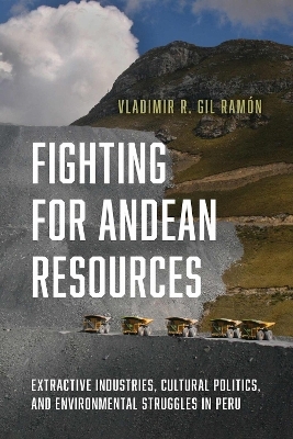 Fighting for Andean Resources - Vladimir R. Gil Ramón