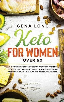 Keto for Women over 50 - Gena Long