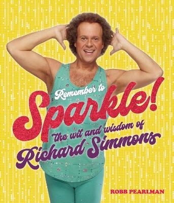 Remember to Sparkle! - Richard Simmons, Robb Pearlman