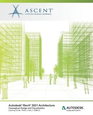 Autodesk Revit 2021 Architecture -  Ascent - Center for Technical Knowledge