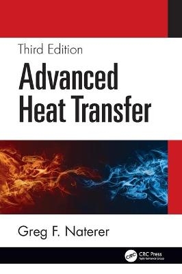 Advanced Heat Transfer - Greg F. Naterer