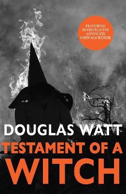 Testament of a Witch - Douglas Watt