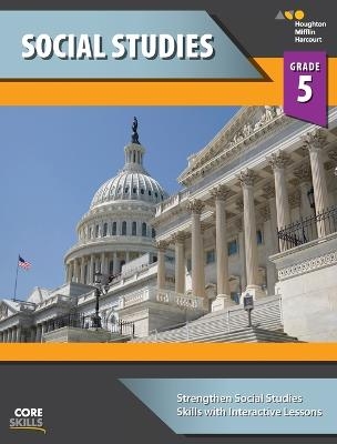 Core Skills Social Studies Workbook Grade 5 -  Houghton Mifflin Harcourt