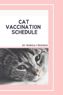 Cat Vaccination Schedule - Monica Freeman