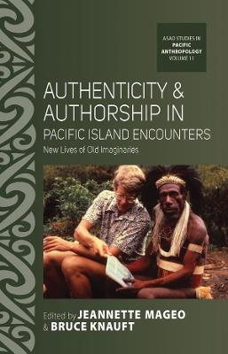 Authenticity and Authorship in Pacific Island Encounters - 