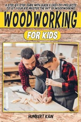 Woodworking for Kids - Humbert Kain