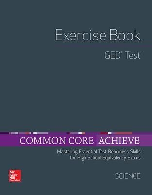 Common Core Achieve, GED Exercise Book Science -  Contemporary