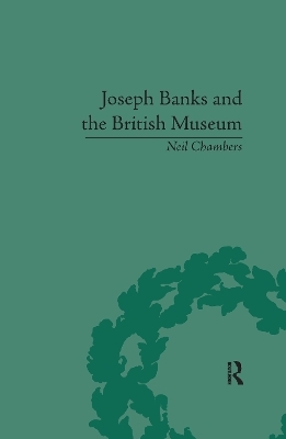 Joseph Banks and the British Museum - Neil Chambers