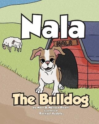 Nala The Bulldog - Matt Pisani, Melissa Pisani