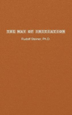 The Way of Initiation - Rudolf Steiner