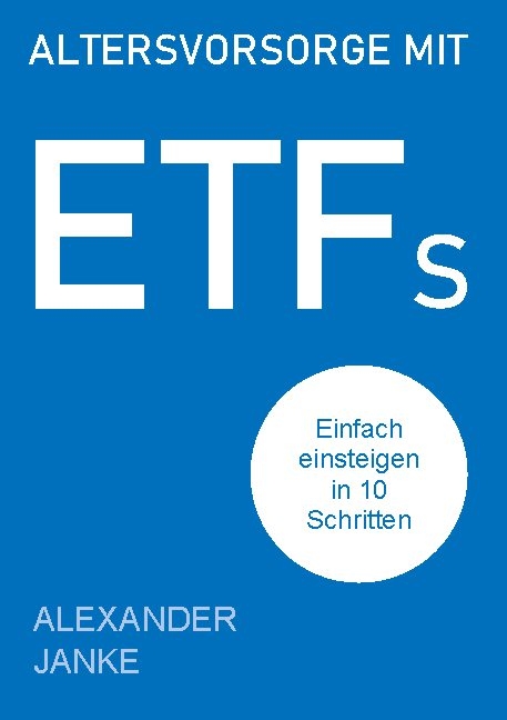 Altersvorsorge mit ETFs - Alexander Janke