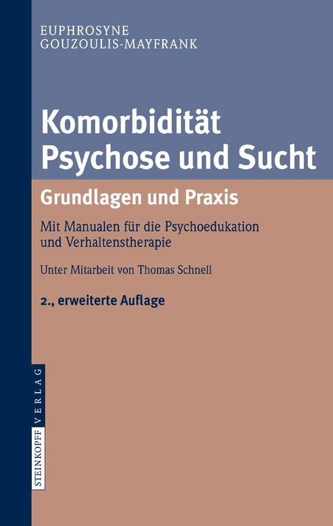 Komorbidität Psychose und Sucht - Grundlagen und Praxis - Euphrosyne Gouzoulis-Mayfrank