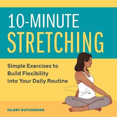 10-Minute Stretching - Hilery Hutchinson