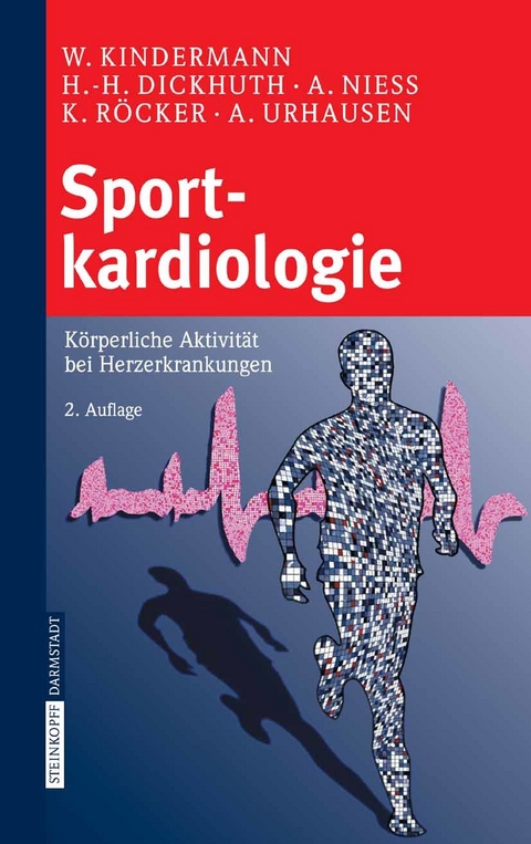 Sportkardiologie - W. Kindermann, H.-H. Dickhuth, A. Nieß, K. Röcker, A. Urhausen