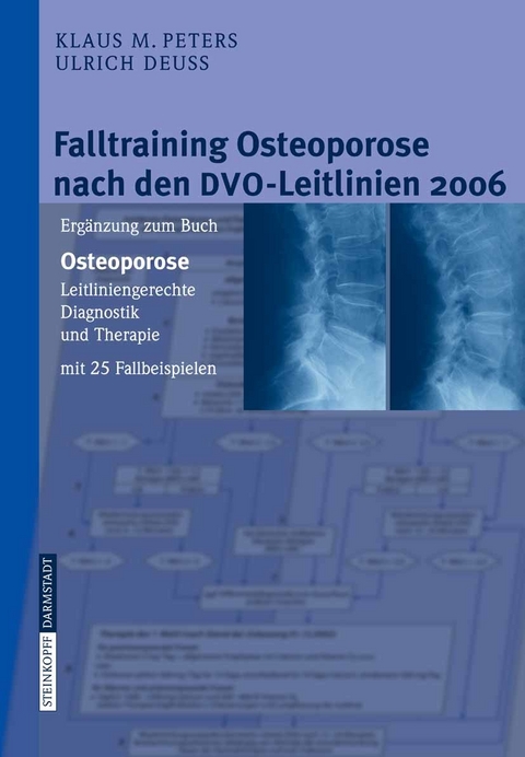 Falltraining Osteoporose nach den DVO-Leitlinien 2006 - Klaus M. Peters, Ulrich Deuß