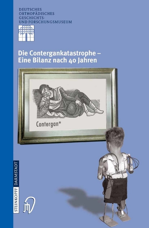 Die Contergankatastrophe - Eine Bilanz nach 40 Jahren - 