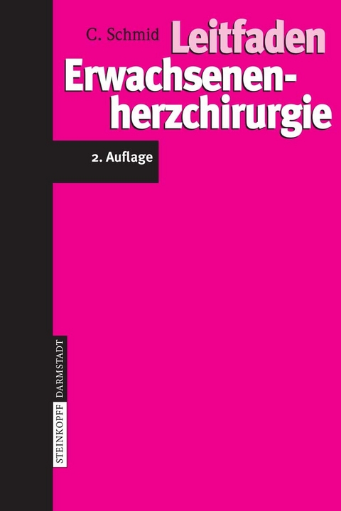 Leitfaden Erwachsenenherzchirurgie - C. Schmid