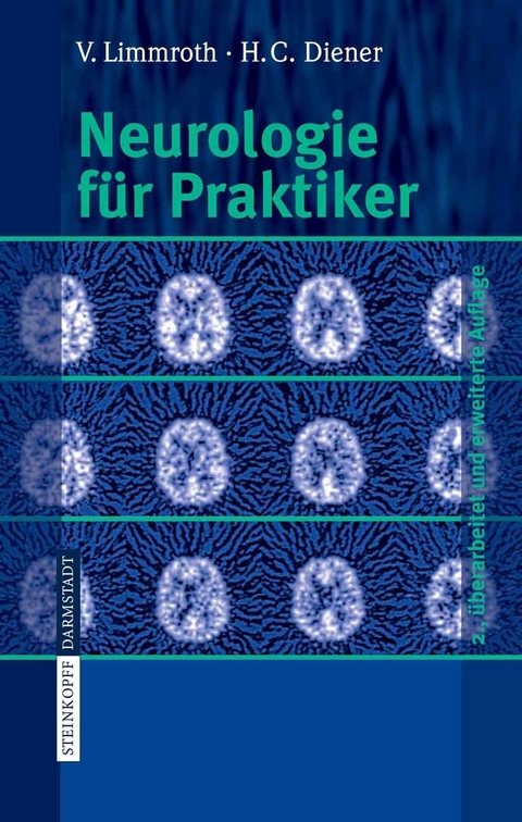 Neurologie für Praktiker - V. Limmroth, H.C. Diener