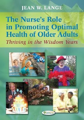 Nurse'S Role in Promoting Optimal Health of Older Adults 1e - Jean Lange