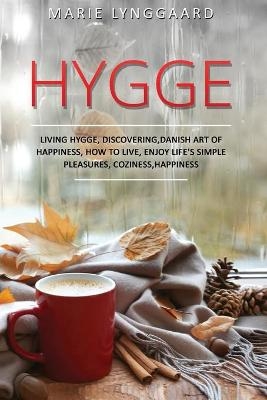 Hygge - Marie Lynggaard