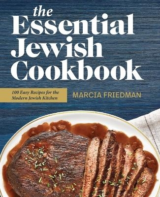 The Essential Jewish Cookbook - Marcia A. Friedman